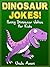 Dinosaur Jokes: Funny Dinosaur Jokes for Kids