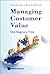 Managing Customer Value: On...