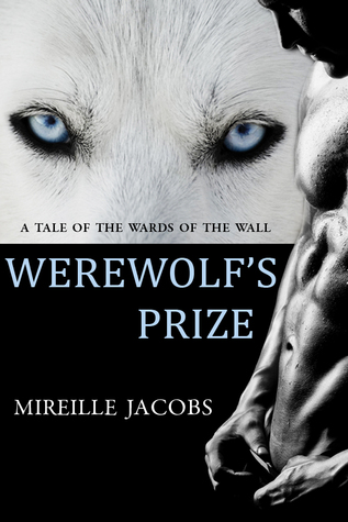 Werewolf's Prize (Wards of the Wall, #2)