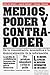 Medios, poder y contrapoder: de la concentración monopólica a la democratización de la información