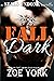 Fall Dark (SEALs Undone, #7)