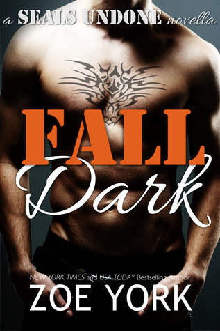 Fall Dark (SEALs Undone, #7)