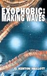 Exophobic: Making Waves