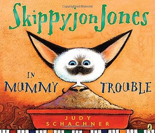 Skippyjon Jones in Mummy Trouble (Skippyjon Jones, #3)