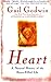 Heart: A Natural History of the Heart-Filled Life
