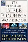 The Popular Bible Prophecy Workbook: An Interactive Guide to Understanding the End Times