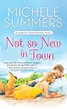 Not So New In Town by Michele Summers