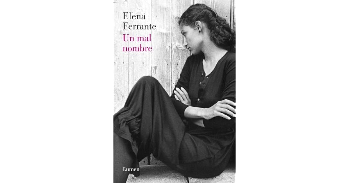 Un mal nombre (La amiga estupenda, #2) by Elena Ferrante