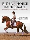 Rider & Horse Back to Back: Establishing a Mobile, Stable Core in the Saddle Rider & Horse Back to Back: Establishing a Mobile, Stable Core in the Saddle