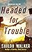 Headed for Trouble (The McK...