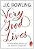 Very Good Lives by J.K. Rowling