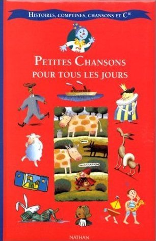 Histoires, Comptines, Chansons et Cie: Petites Chansons Pour Tous Les Jours