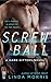 Screwball (Hard Hitters, #2)