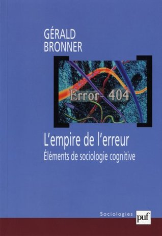 L'empire de l'erreur : Éléments de sociologie cognitive (Paperback)