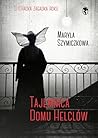 Tajemnica domu Helclów by Maryla Szymiczkowa
