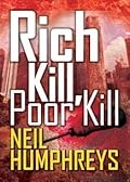 Rich Kill, Poor Kill