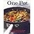 One Pot, Over 100 Delicious Dishes Cooked in Just One Pot