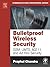 Bulletproof Wireless Security: GSM, UMTS, 802.11, and Ad Hoc Security (Communications Engineering (Paperback))