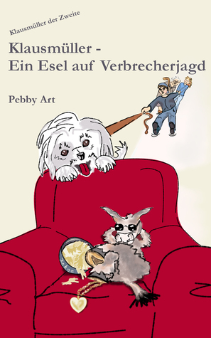 Ein Esel auf Verbrecherjagd (Klausmüller #2)