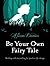 Be Your Own Fairy Tale: Unl...