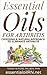 Essential Oils For Arthriti...
