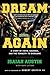Dream Again: A Story of Faith, Courage, and the Tenacity to Overcome