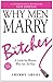 Why Men Marry Bitches by Sherry Argov