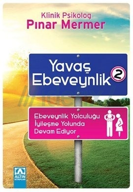 Yavaş Ebeveynlik 2: Ebeveynlik Yolculuğu İyileşme Yolunda Devam Ediyor (Paperback)