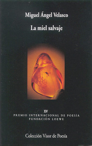 La miel salvaje (Paperback)