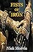 Fists of Iron (Barbarian Of Rome Chronicles #2)