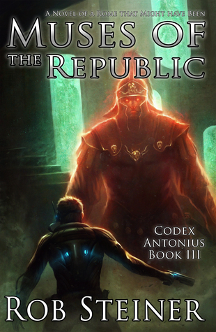 Muses of the Republic (Codex Antonius Book 3)