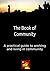 The Book of Community: A practical guide to working and living in community