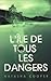 L'île de tous les dangers