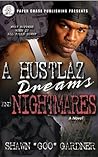A Hustlaz Dreams and Nightmares