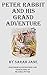 Peter Rabbit And His Grand Adventure by Sarah Jane