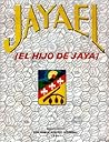 Jayael, el hijo de Jaya: brevísimo esbozo histórico acerca de Santa Ana del Rincón de San Francisco de Macorís Jayael, el hijo de Jaya: brevísimo esbozo histórico acerca de Santa Ana del Rincón de San Francisco de Macorís