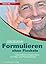 Formulieren ohne Floskeln: Geschäftskorrespondenz mit Pep und Persönlichkeit (German Edition)