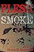 Flesh Like Smoke by Brian M. Sammons