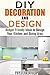 DIY Decoration and Design: Budget-Friendly Ideas to Design Your Kitchen and Dining Area (Home Organizing & Revamp)