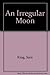 An Irregular Moon