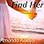 Find Her (Find Her Series Book 1)