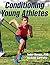 Conditioning Young Athletes by Tudor O. Bompa