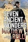 Seven Ancient Wonders by Matthew Reilly
