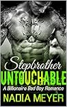 Stepbrother Untouchable: A Billionaire Bad Boy Romance