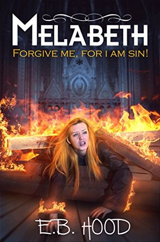 Melabeth: Forgive Me For I Am Sin (Melabeth the Vampire Book 2)