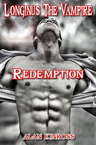 Longinus The Vampire: Redemption (Kindle Edition)