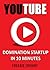YouTube Domination Startup ...
