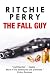 The Fall Guy by Ritchie Perry The Fall Guy by Ritchie Perry