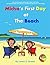 Children's Book: Micha’s First Day at The Beach: Children's Book, Bedtime Story For Kids, Fun Adventure With Moral Lesson And Beautiful pictures.