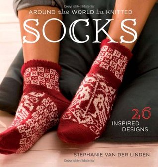 Around the World in Knitted Socks: 26 Inspired Designs (Paperback)